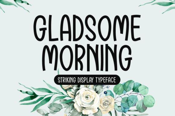Gladsome Morning Font Review: A Display Typeface for Warm Branding