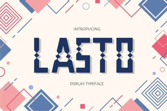 Lasto Font Review: Geometric Display Type for Campaigns